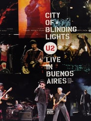 U2: City of blinding lights – Live in Buenos Aires