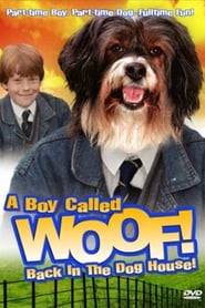 A Boy Called Woof! Back in the Dog House!