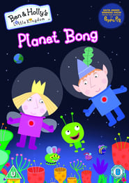 Ben and Holly’s Little Kingdom: Planet Bong and other adventures