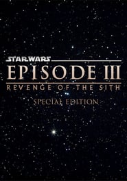 Star Wars Episode III: Revenge of the Sith Special Edition