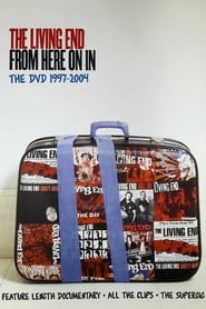 The Living End: From Here On In The DVD 1997 – 2004