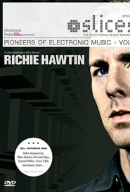 Slices: Pioneers of Electronic Music – Richie Hawtin