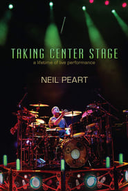 Neil Peart – Taking Center Stage: A Lifetime of Live Performance